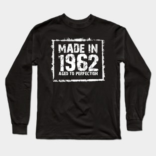 Made In 1962 Aged To Perfection – T & Hoodies Long Sleeve T-Shirt